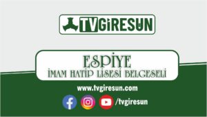 Espiye İmam Hatip Belgeseli