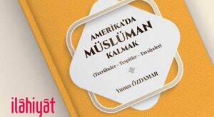 “Amerika’da Müslüman Kalmak” okurla buluştu