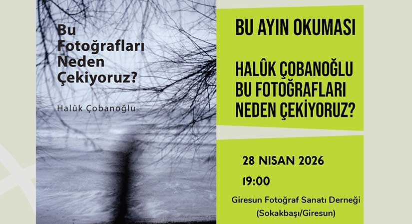 Giresun’da “Fotoğraf Üzerine Okumalar Atölyesi” başlıyor