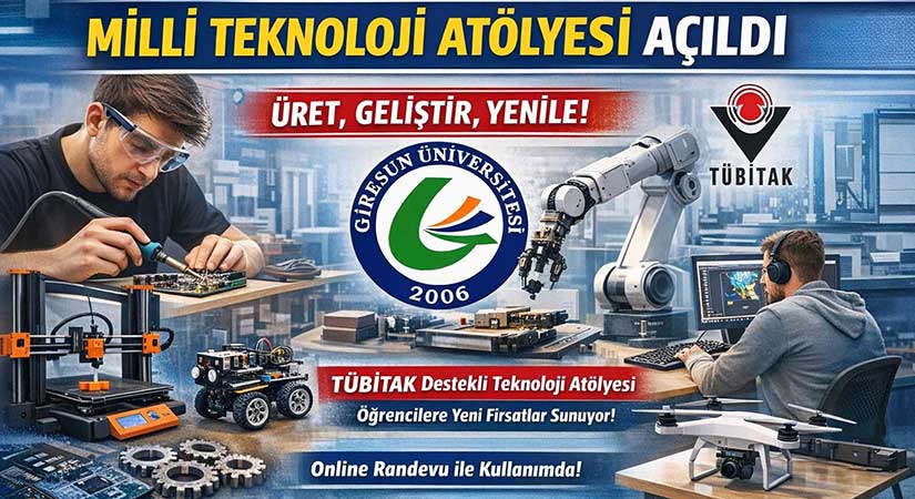 Giresun Üniversitesi’nde Milli Teknoloji Atölyesi açıldı