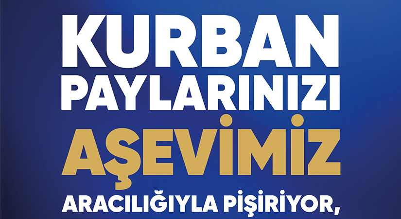 Kurban bağışları aşevine ulaşacak