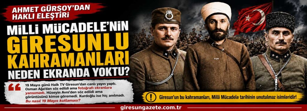 Milli Mücadele’nin Giresunlu Kahramanları neden ekranda yoktu?