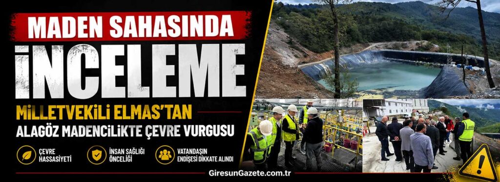 Milletvekili Elmas’tan Alagöz madencilikte çevre vurgusu