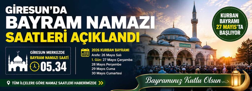 Giresun’da Bayram Namazı saatleri açıklandı