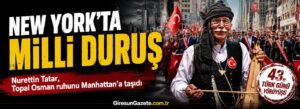 Nurettin Tatar, Topal Osman ruhunu Manhattan’a taşıdı