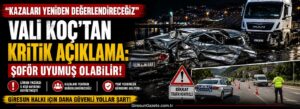 Vali Koç’tan kritik açıklama: Şoför uyumuş olabilir!