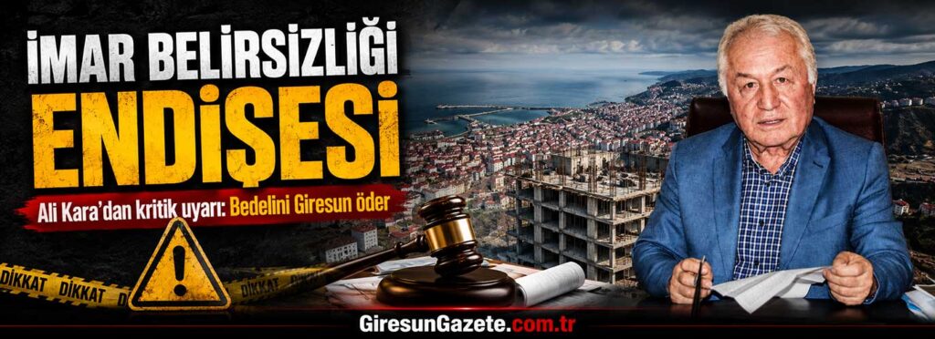Ali Kara’dan kritik uyarı: Bedelini Giresun öder