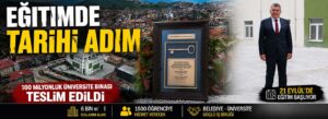 100 milyonluk üniversite binası teslim edildi