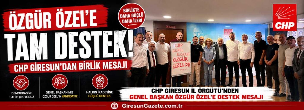 CHP Giresun’dan birlik mesajı