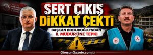 Başkan Boduroğlu’ndan il müdürüne tepki