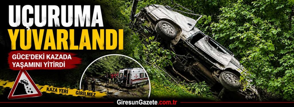 Güce’deki kazada yaşamını yitirdi