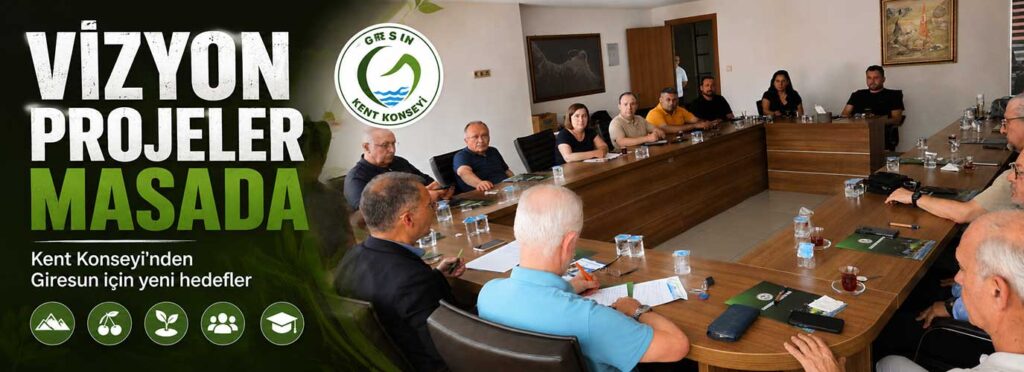 Kent Konseyi’nden Giresun için yeni hedefler
