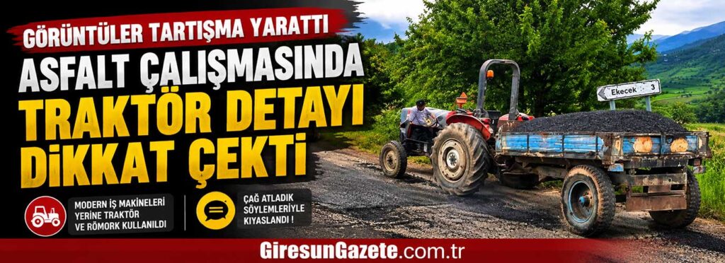 Asfalt çalışmasında traktör detayı dikkat çekti