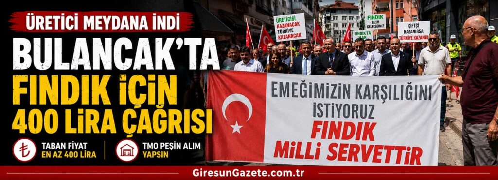 Bulancak’ta fındık için 400 lira çağrısı