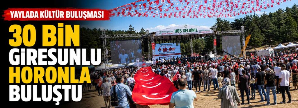 30 bin Giresunlu horonla buluştu