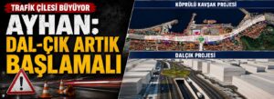 Ayhan: Dal-çık artık başlamalı
