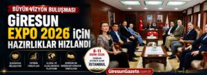 Giresun EXPO 2026 için hazırlıklar hızlandı