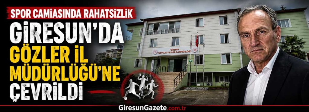 Giresun’da gözler İl Müdürlüğü’ne çevrildi