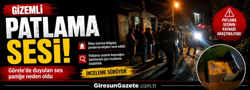 Görele’de duyulan ses paniğe neden oldu