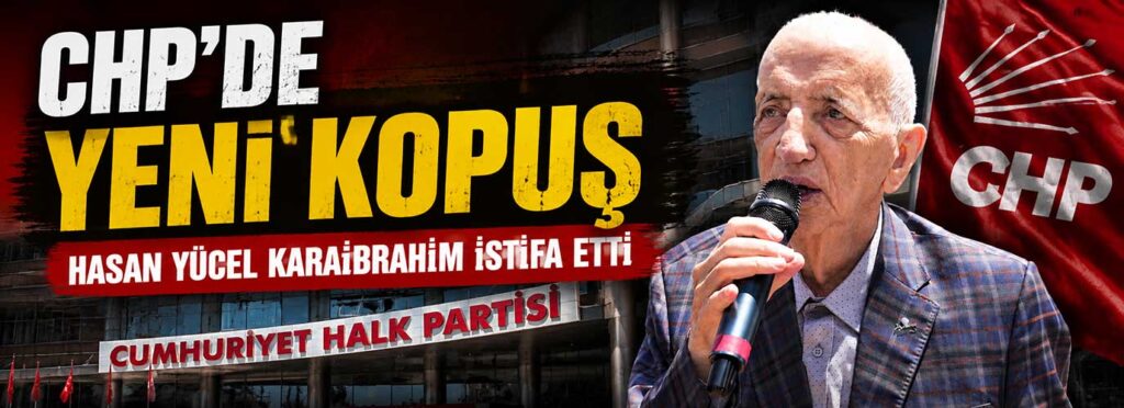Hasan Yücel Karaibrahim istifa etti