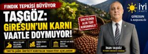 Taşgöz: Giresun’un karnı vaatle doymuyor