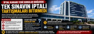 Tek sınavın iptali tartışmaları bitirmedi