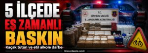 Kaçak tütün ve etil alkole darbe