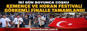 Kemençe ve horan festivali görkemli finalle tamamlandı