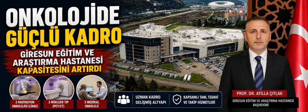 Giresun Eğitim ve Araştırma Hastanesi kapasitesini artırdı
