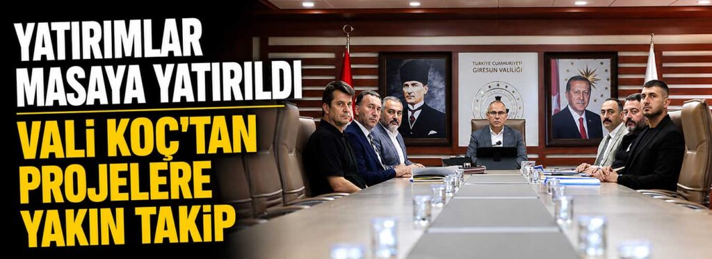 Vali Koç’tan projelere yakın takip