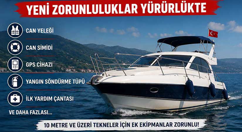Özel Teknelere Yeni Güvenlik Zorunlulukları Geldi