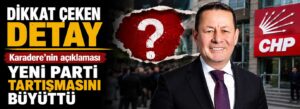 Karadere’nin açıklaması yeni parti tartışmasını büyüttü