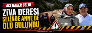 Zıva Deresi selinde anne de ölü bulundu