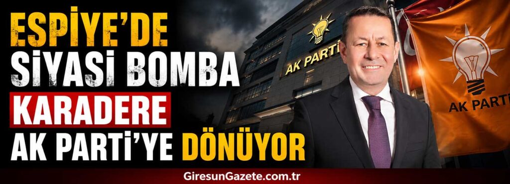 Karadere AK Parti’ye dönüyor