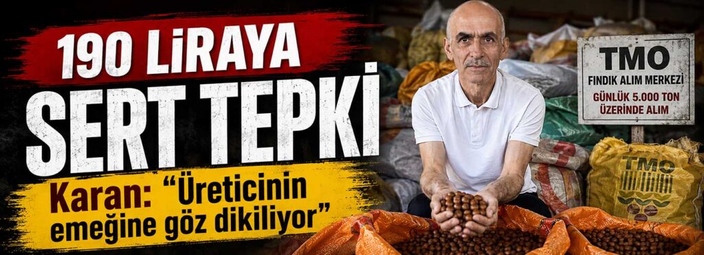 Karan: “Üreticinin emeğine göz dikiliyor”