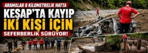 Keşap’ta kayıp iki kişi için seferberlik sürüyor