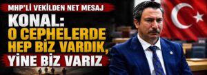 Konal: O cephelerde hep biz vardık, yine biz varız
