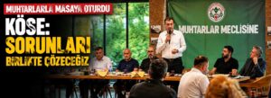 Köse: Sorunları birlikte çözeceğiz