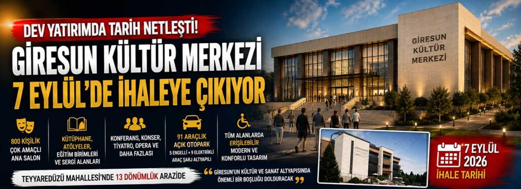 Giresun Kültür Merkezi 7 Eylül’de ihaleye çıkıyor