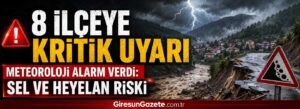 Meteoroloji alarm verdi: Sel ve heyelan riski