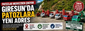 Giresun’da patozlara yeni adres