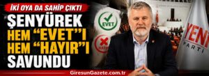 Şenyürek hem “evet”i hem “hayır”ı savundu