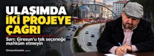 Sarı: Giresun’u tek seçeneğe mahkûm etmeyin