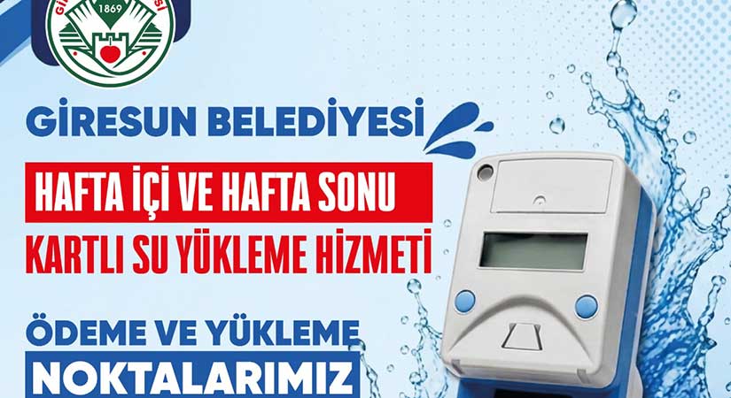 Giresun’da kartlı su sayacı yükleme saatleri açıklandı